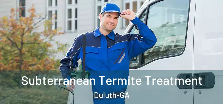 Subterranean Termite Treatment Duluth-GA
